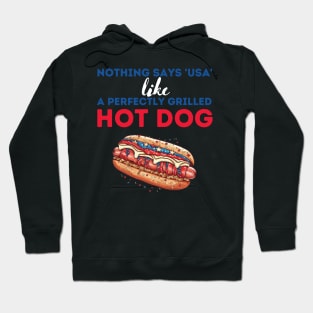Nothing says usa like a perfectly grilled hot dog Hoodie